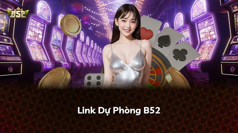 Link Dự Phòng B52