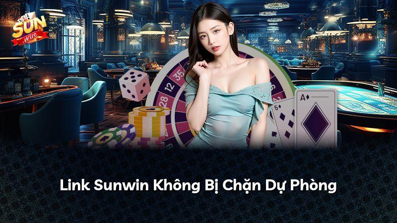 Link Sunwin Không Bị Chặn Dự Phòng