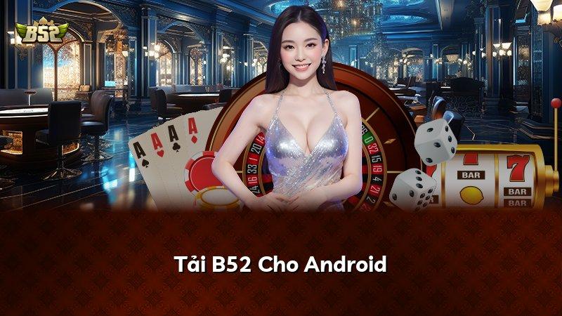 Tải B52 Cho Android