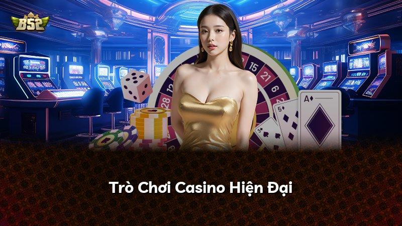 Trò Chơi Casino Hiện Đại