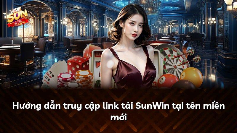 Hướng dẫn truy cập link tải SunWin tại tên miền mới