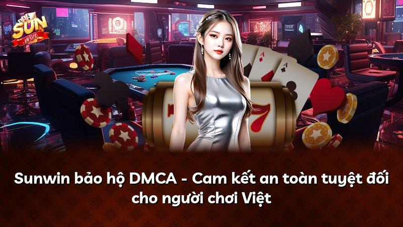 Sunwin bảo hộ DMCA - Cam kết an toàn tuyệt đối cho người chơi Việt