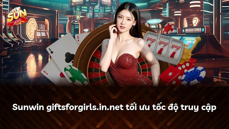 Sunwin giftsforgirls.in.net tối ưu tốc độ truy cập