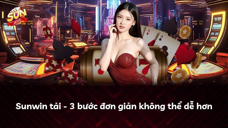 Sunwin tải - 3 bước đơn giản không thể dễ hơn